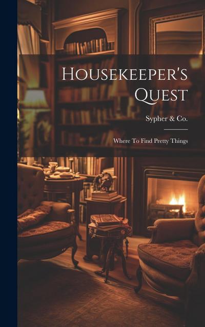 Housekeeper’s Quest: Where To Find Pretty Things