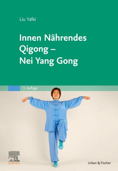 Innen Nährendes Qigong - Nei Yang Gong