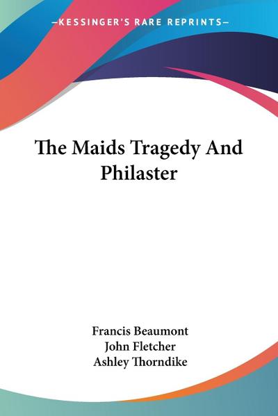 The Maids Tragedy And Philaster