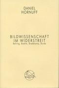 Bildwissenschaft im Widerstreit