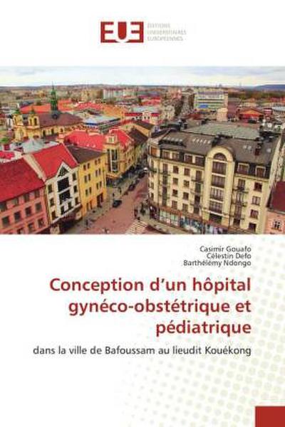 Conception d’un hôpital gynéco-obstétrique et pédiatrique