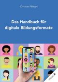 Das Handbuch für digitale Bildungsformate