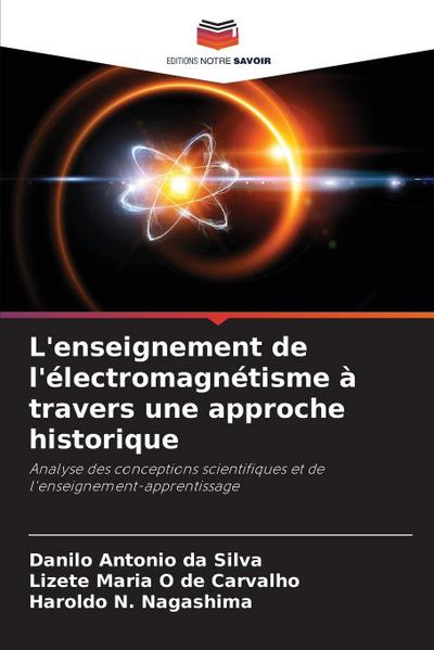 L’enseignement de l’électromagnétisme à travers une approche historique