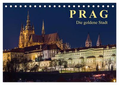 Prag - die goldene Stadt (Tischkalender 2024 DIN A5 quer), CALVENDO Monatskalender