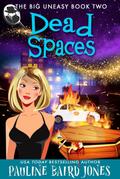 Dead Spaces (The Big Uneasy, #2)