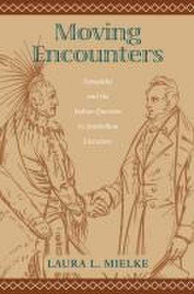 Moving Encounters: Sympathy and the Indian Question in Antebellum Literature