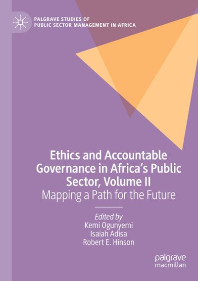 Ethics and Accountable Governance in Africa’s Public Sector, Volume II