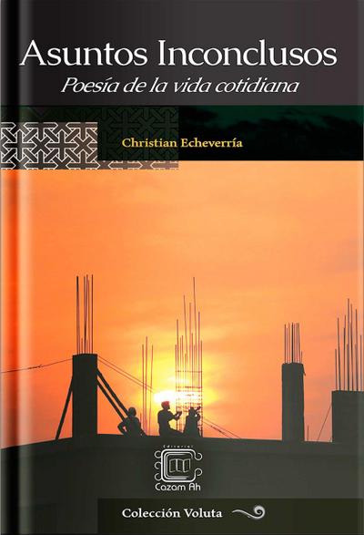 Asuntos inconclusos: Poesía de la vida cotidiana (Voluta, #2)
