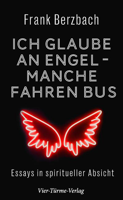 Ich glaube an Engel - manche fahren Bus