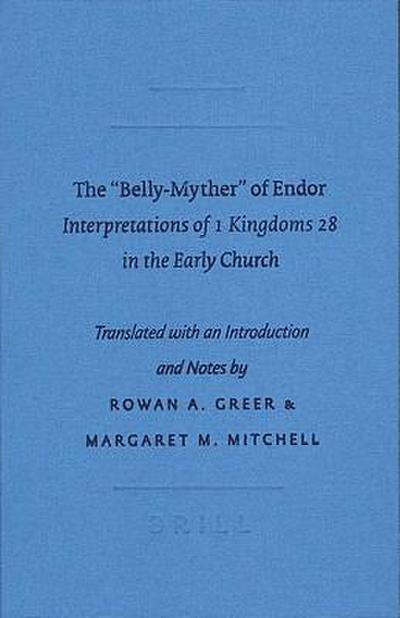 The "Belly-Myther" of Endor: Interpretations of 1 Kingdoms 28 in the Early Church