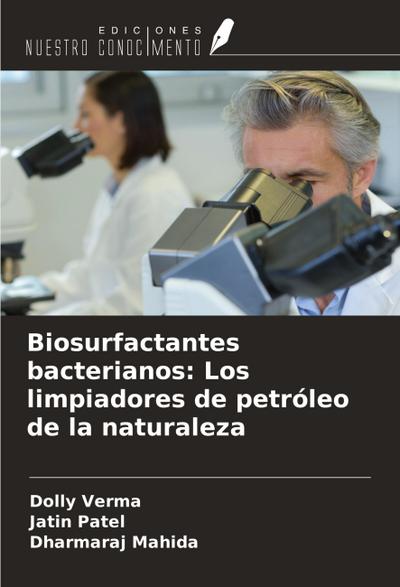 Biosurfactantes bacterianos: Los limpiadores de petróleo de la naturaleza