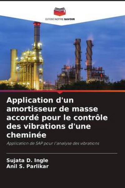 Application d’un amortisseur de masse accordé pour le contrôle des vibrations d’une cheminée