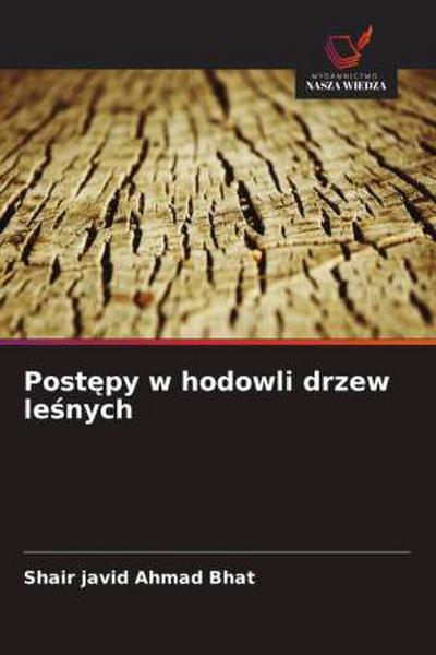 Post¿py w hodowli drzew le¿nych