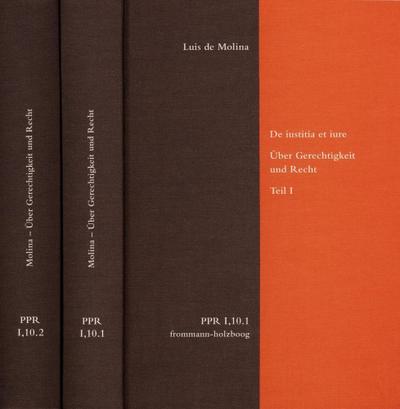 Politische Philosophie und Rechtstheorie des Mittelalters und der Neuzeit (PPR) De iustitia et iure. Über Gerechtigkeit und Recht, 2 Bde.