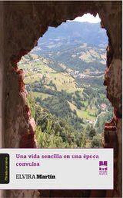 Una vida sencilla en una época convulsa