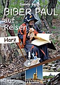 Biber Paul auf Reisen: Der Harz