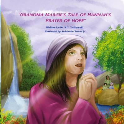 Grandma Margie’s Tale of Hannah’s Prayer of Hope