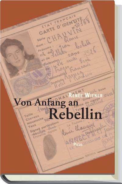 Von Anfang an Rebellin. Die Geschichte einer jüdischen Widerstandskämpferin