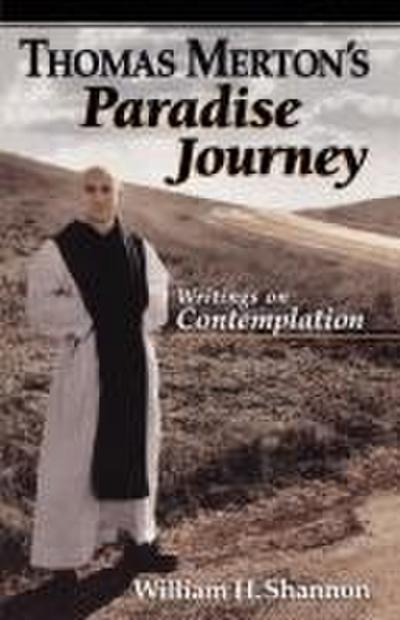 Thomas Merton’s Paradise Journey