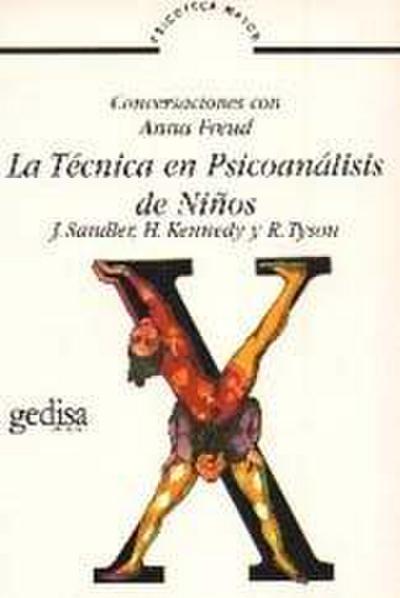La técnica en psicoanálisis de niños : conversaciones con Anna Freud
