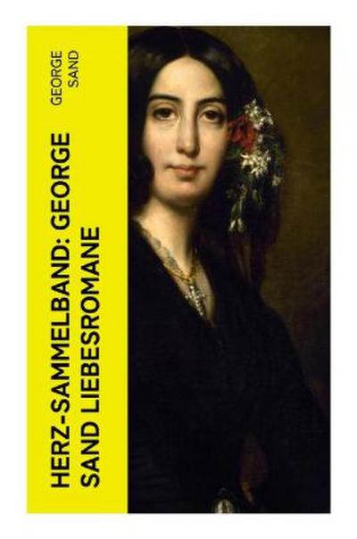 Herz-Sammelband: George Sand Liebesromane