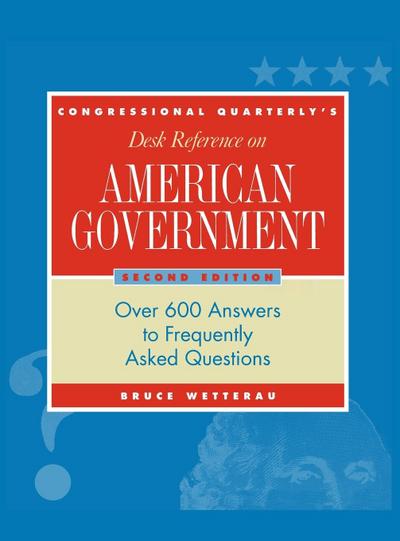 CQ’s Desk Reference on American Government
