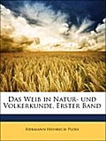 Ploss, H: Weib in Natur- und Volkerkunde, Erster Band