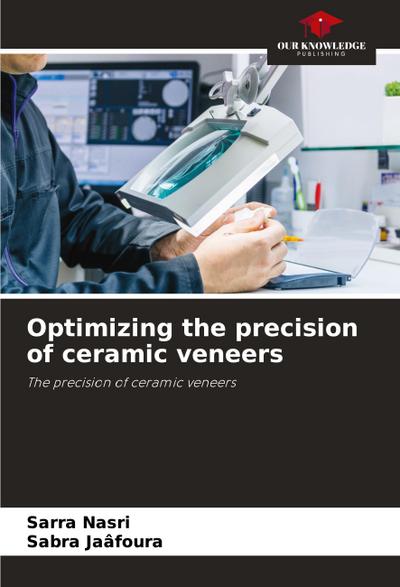 Optimizing the precision of ceramic veneers