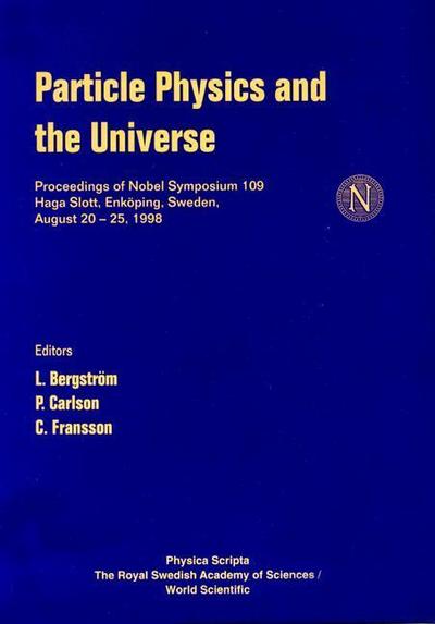 Particle Physics and the Universe - Proceedings of Nobel Symposium 109