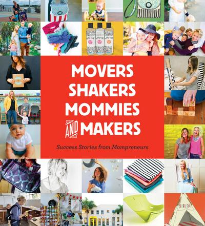 Gibbs Smith: Movers, Shakers, Mommies, and Makers