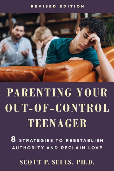 Parenting Your Out-Of-Control Teenager