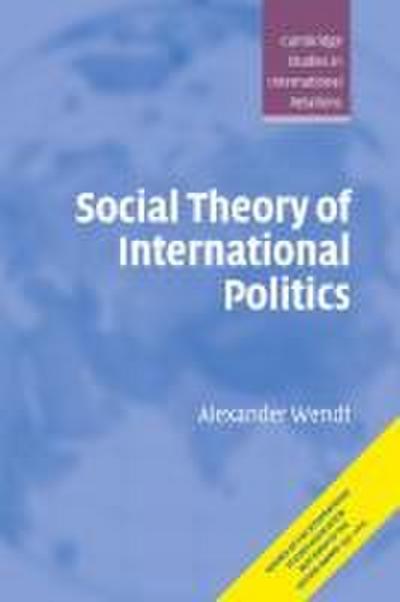 Social Theory of International Politics