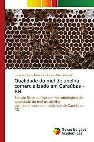 Qualidade do mel de abelha comercializado em Caraúbas - RN