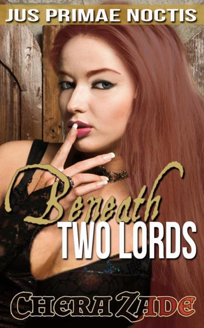 Beneath Two Lords (Jus Primae Noctis, #1)