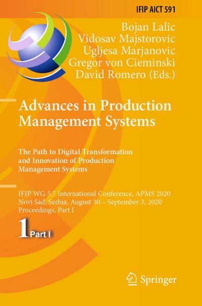 Advances in Production Management Systems. The Path to Digital Transformation and Innovation of Production Management Systems