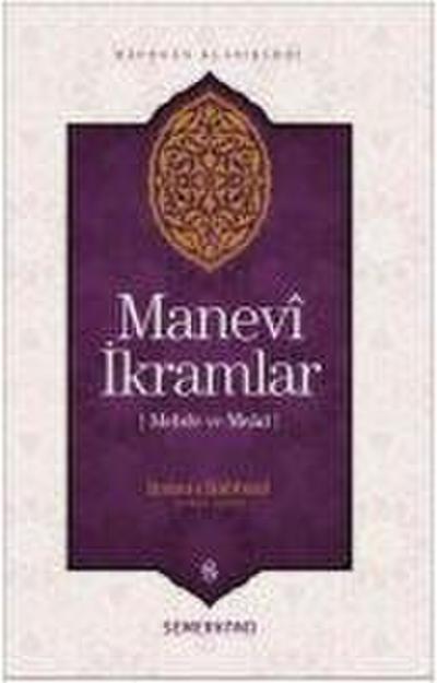 Mebde ve Mead - Manevi Ikramlar