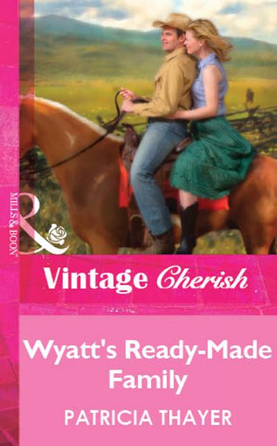 Wyatt’s Ready-Made Family (Mills & Boon Vintage Cherish)
