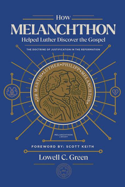 How Melanchthon Helped Luther Discover the Gospel