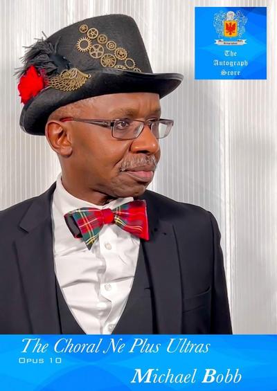 The Choral Ne Plus Ultras, Opus 10 Nos. 1-10