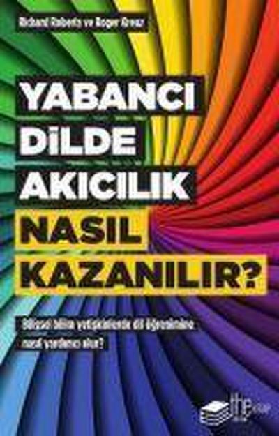 Yabanci Dilde Akicilik Nasil Kazanilir