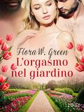 L’orgasmo nel giardino