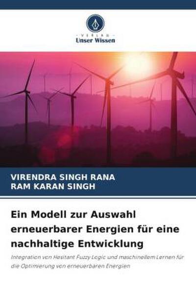 Ein Modell zur Auswahl erneuerbarer Energien für eine nachhaltige Entwicklung