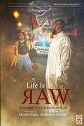Life is Raw