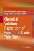 Chemical Solution Deposition of Functional Oxide T