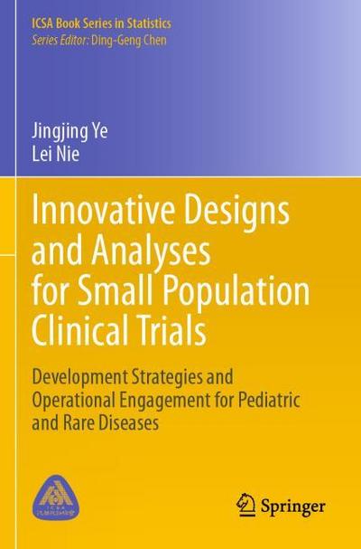 Innovative Designs and Analyses for Small Population Clinical Trials
