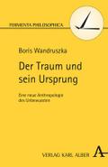 Der Traum und sein Ursprung