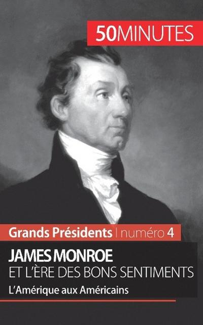 James Monroe et l’ère des bons sentiments