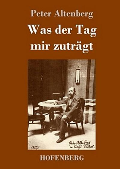 Was der Tag mir zuträgt