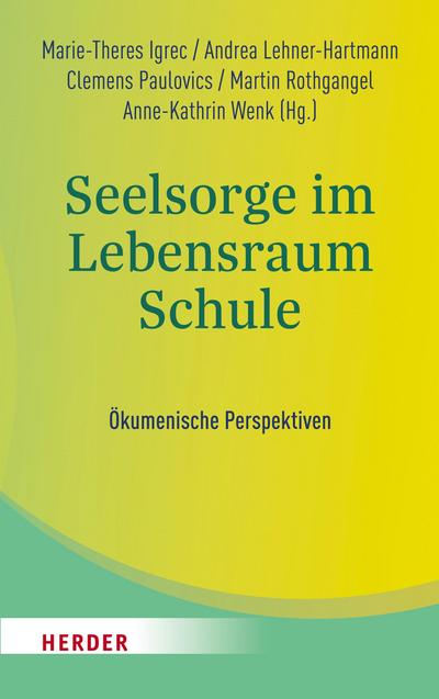 Seelsorge im Lebensraum Schule