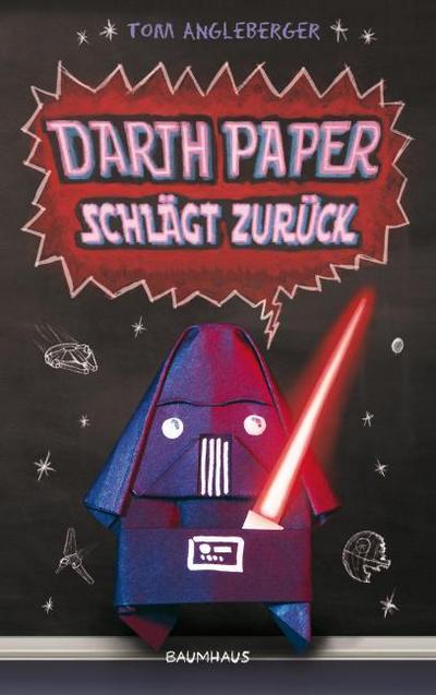 Darth Paper schlägt zurück  (Origami-Yoda, Band 2)